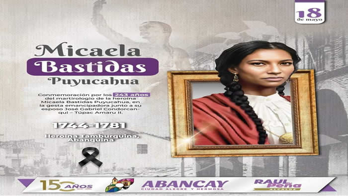 💯se Conmemora Los 243 Años De La Inmolación De La Heroína Micaela Bastidas Puyucahua Y José Gabriel Condorcanqui – Tupac Amaru Ii, Líderes De La Más Grande Rebelión Indígena De Nuestra Historia Que M