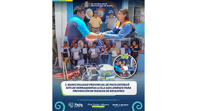 Municipalidad provincial de Paita entregó kits de herramientas a Isla San Lorenzo para prevención de riesgos de desastres