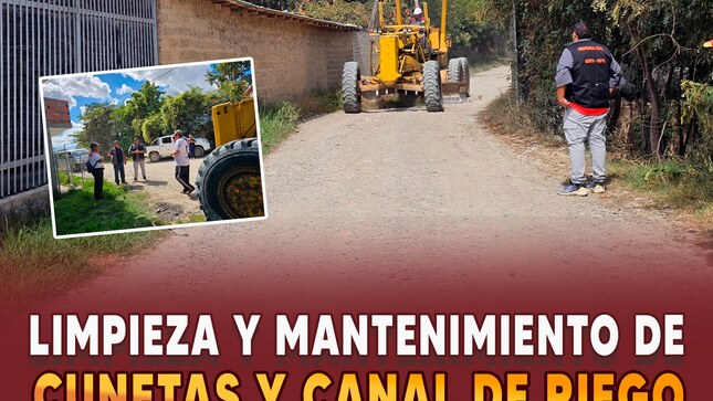 Se realizó limpieza y mantenimiento de cunetas y canal de riego en Hichabamba