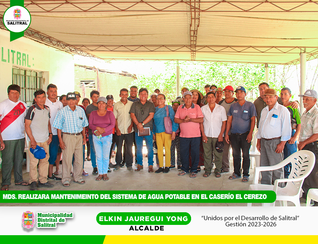 MDS. Realizara Mantenimiento del Sistema de Agua Potable en el Caserío el Cerezo