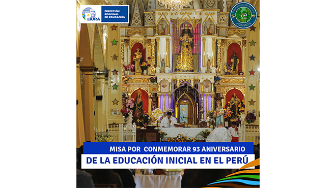 MISA POR ANIVERSARIO DE LA EDUCACIÓN INICIAL 