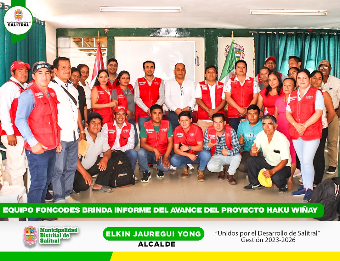 Equipo Foncodes brinda informe del avance del Proyecto Haku Wiñay