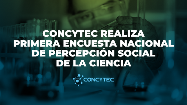 Concytec da inicio a la primera Encuesta Nacional de Percepción Social de la Ciencia