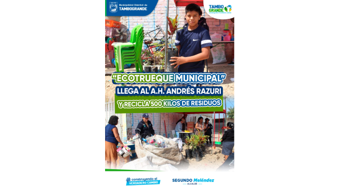 “ECOTRUEQUE MUNICIPAL” LLEGA AL A.H. ANDRÉS RAZURI Y RECICLA 500 KILOS DE RESIDUOS