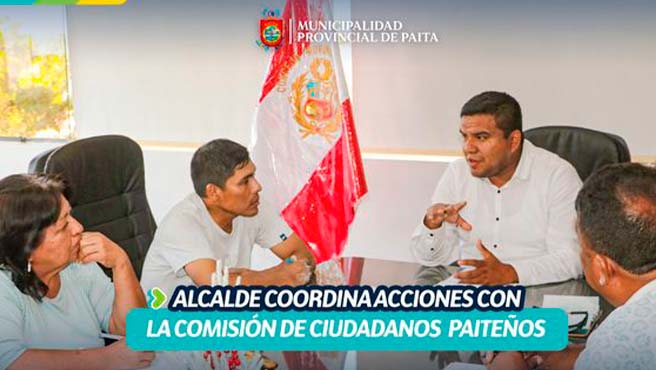 Alcalde coordina acciones con la comisión de ciudadanos paiteños