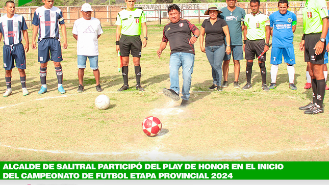 Alcalde de Salitral participó del play de honor en el inicio del campeonato de futbol etapa provincial 2024