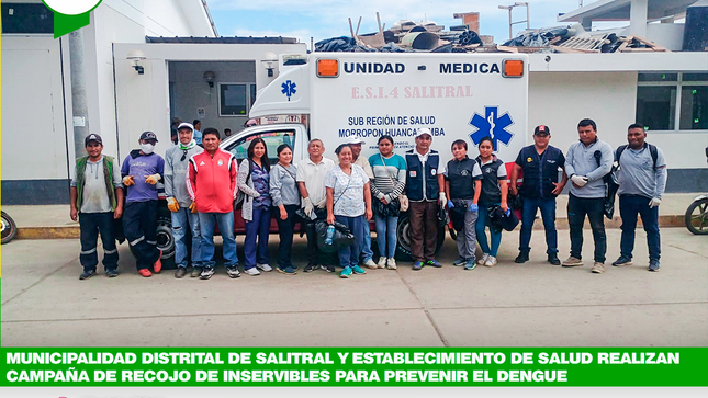 Municipalidad Distrital de Salitral y establecimiento de Salud realizan campaña de recojo de inservibles para prevenir el dengue