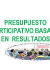 Vista preliminar de documento Presupuesto Participativo Basado en Resultados