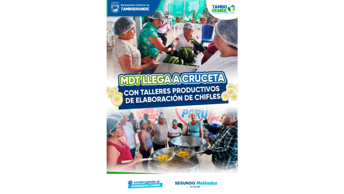 MDT LLEGA A CRUCETA CON TALLERES PRODUCTIVOS DE ELABORACIÓN DE CHIFLES