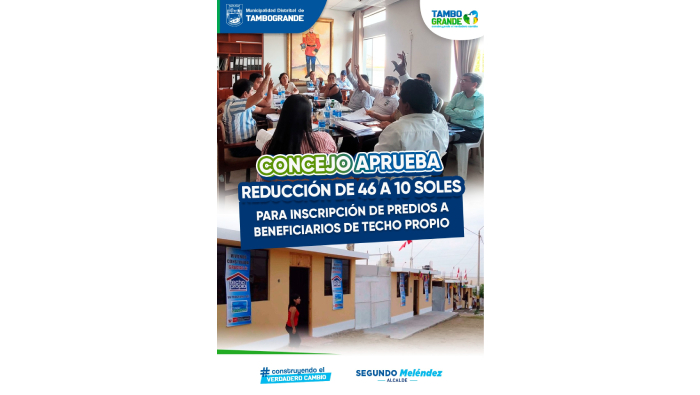 concejo aprueba reducción de 46 a 1o soles para inscripción de predios a beneficiarios de techo propio