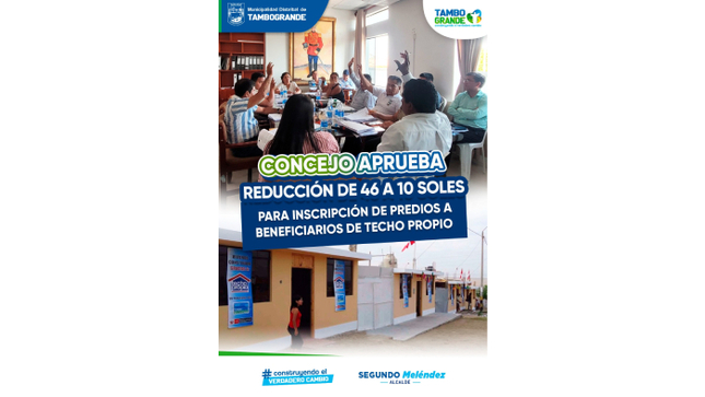 concejo aprueba reducción de 46 a 1o soles para inscripción de predios a beneficiarios de techo propio