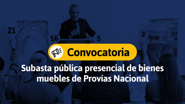 Provías Nacional lanza convocatoria para la Subasta pública Presencial de bienes muebles