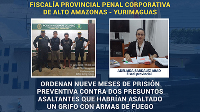 Fiscalía consigue prisión preventiva contra dos investigados por asalto a grifo con armas de fuego en Yurimaguas