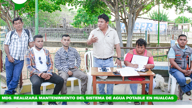 MDS realizara mantenimiento del sistema de agua potable en hualcas