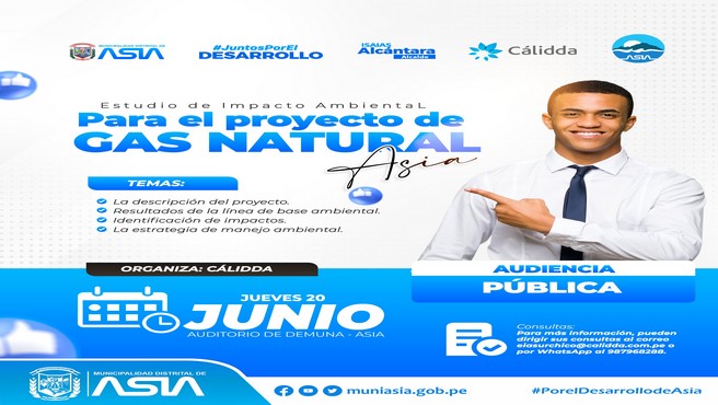 Por encargo de Cálidad, la Municipalidad Distrital de Asia invita a todos los vecinos de nuestro distrito a la Audiencia Pública, donde se tratará el tema sobre el "Estudio de Impacto Ambiental Semi Detallado del sistema de Distribución de Gas Natural en Distritos del Sur chico", que se llevará a cabo en el local de la Demuna.
Día: jueves 20 de Junio 2024
Hora: 4:00 p.m. 
Lugar: Local DEMUNA
#MunicipalidadDistritalDeAsia
#PorelDesarrollodeAsia
#IsaiasAlcantaraAlcaldedeAsia