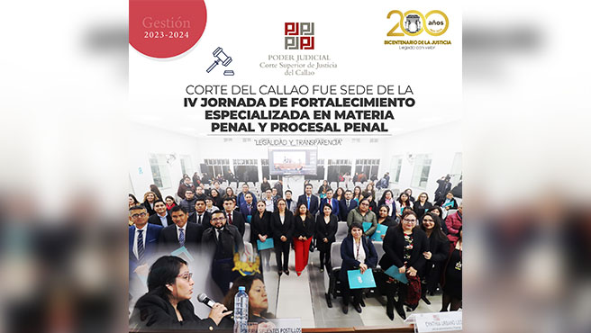 Corte del Callao fue sede de la IV Jornada de Fortalecimiento Especializada en materia Penal y Procesal penal a nivel Lima