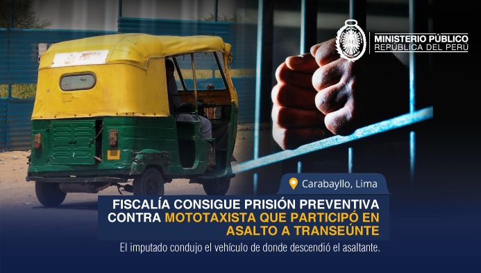 Carabayllo: Fiscalía consigue prisión preventiva contra mototaxista que participó en asalto a transeúnte