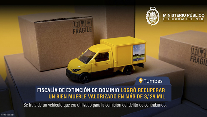 Fiscalía de Extinción de Dominio de Tumbes logró recuperar un bien mueble valorizado en más de S/ 29 mil