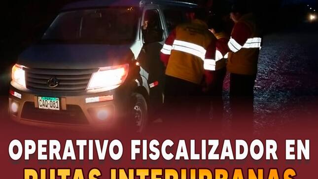 ¡Operativo fiscalizador en rutas interurbanas!