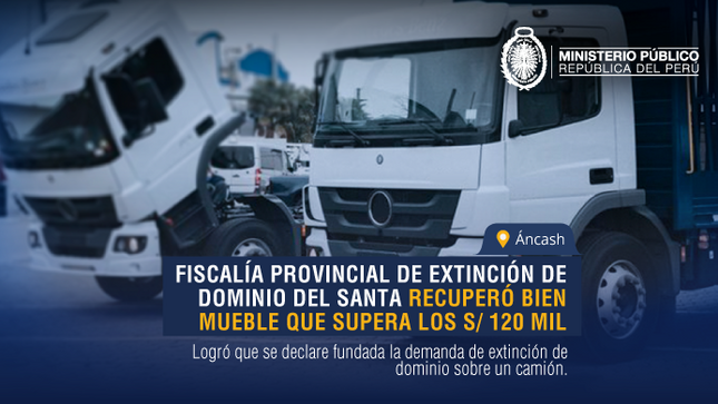Fiscalía Provincial de Extinción de Dominio de Santa recuperó bienes muebles que superan los S/ 120 mil
