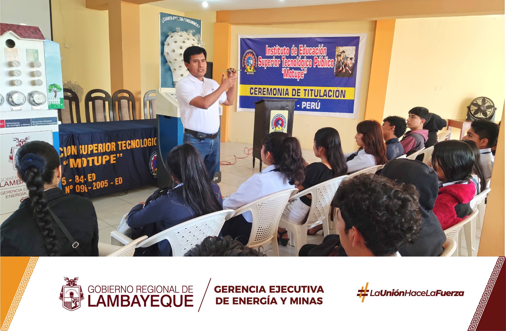 El Gobierno Regional de Lambayeque, a través de la Gerencia Ejecutiva de Energía y Minas realizó una capacitación sobre el ahorro y uso eficiente de la energía a estudiantes del Instituto de Educación Superior Tecnológico Público “Motupe”