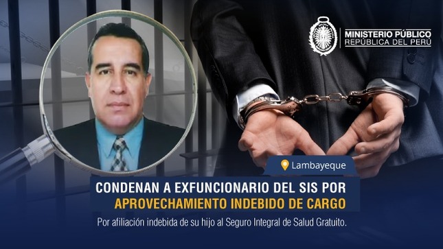 Lambayeque: Condenan a exjefe del SIS por aprovechamiento indebido de cargo