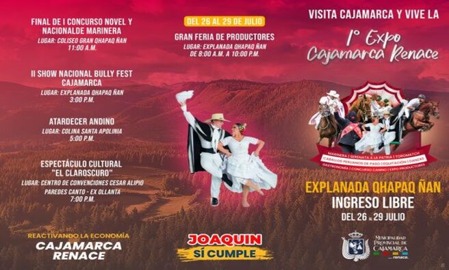 ¡Ven y descubre la magia de Cajamarca en la I Expo Cajamarca Renace! Únete a nosotros en la Explanada Qhapaq Ñan y disfruta de una experiencia única llena de tradición y diversión.
📅 Fecha: 26 al 29 de julio
📍 Lugar: Explanada Qhapaq Ñan