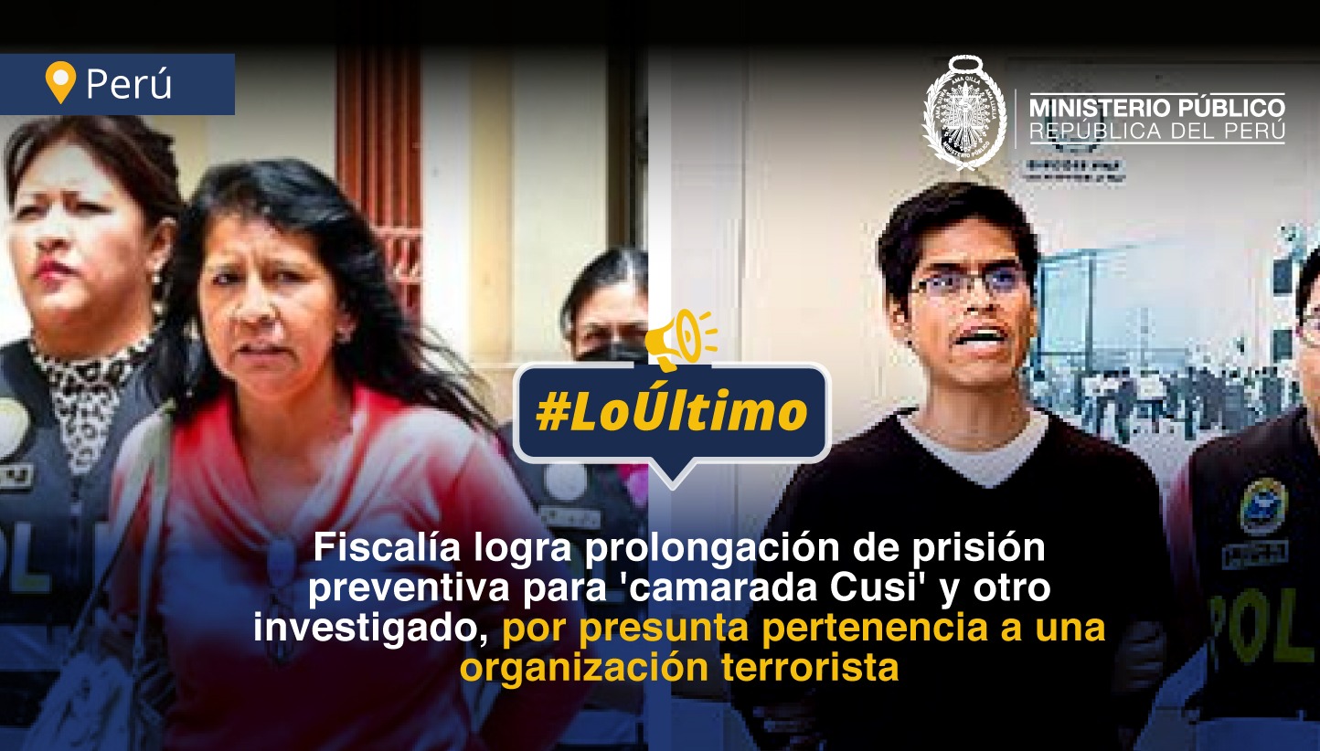Fiscalía logra que prolonguen prisión preventiva para investigados por terrorismo