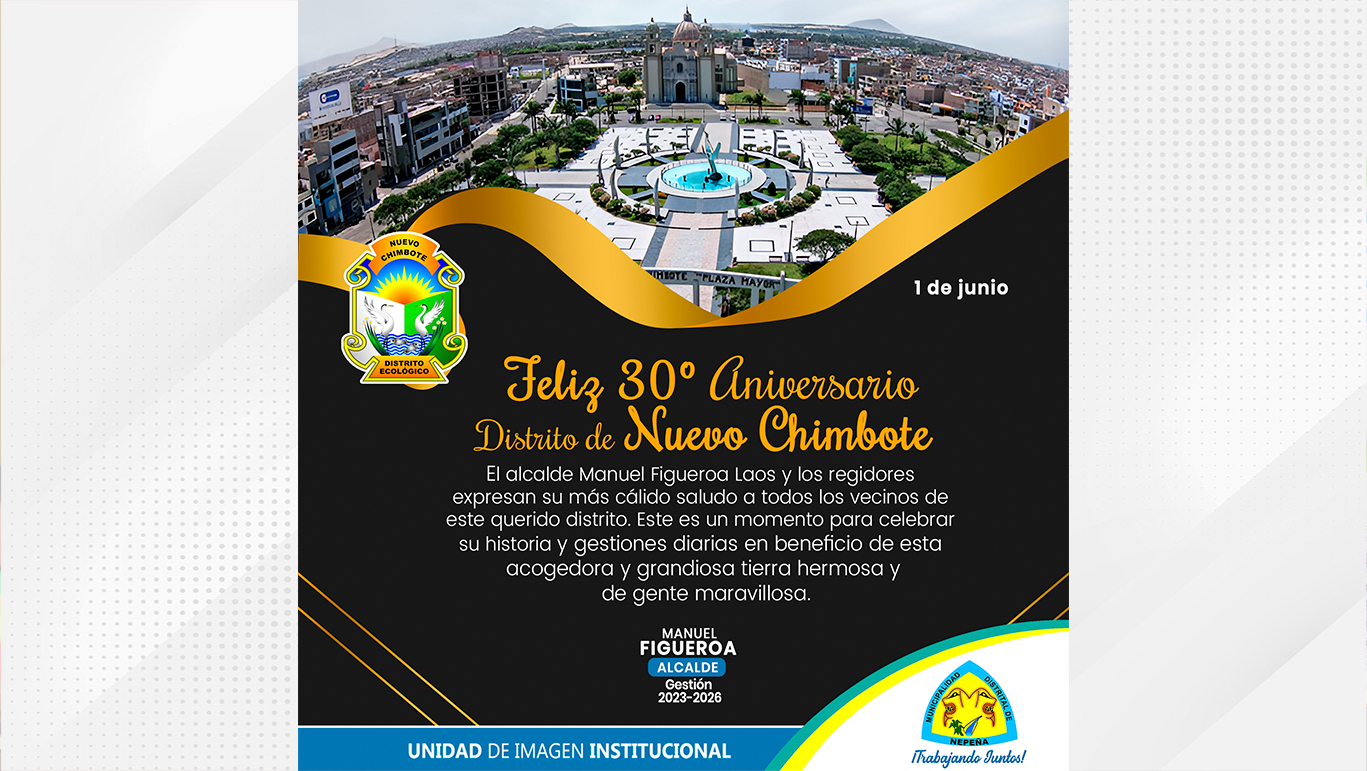 Feliz 30° aniversario del Distrito de Nuevo Chimbote