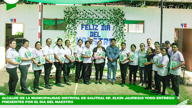 Alcalde de la Municipalidad Distrital de Salitral Sr. Elkin Jauregui Yong entrego presentes por el Día del Maestro