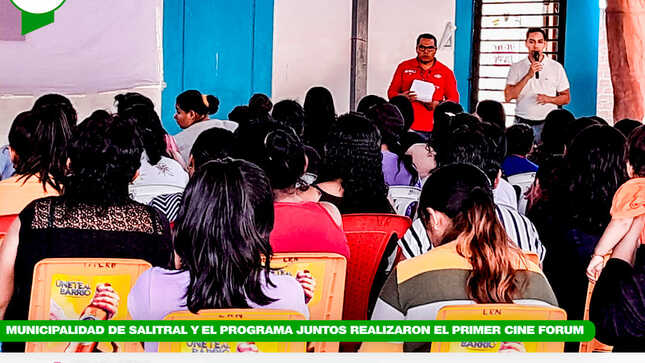 Municipalidad de Salitral y el Programa Juntos realizaron el primer CINE FORUM en el Centro Poblado La Alberca