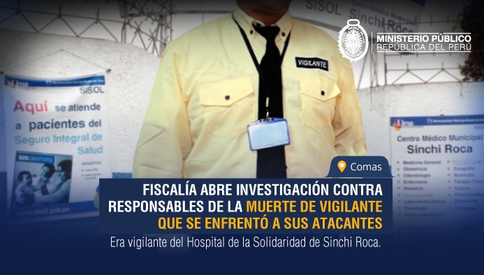 Fiscalía abre investigación contra los responsables de la muerte de vigilante que se enfrentó a sus atacantes en Comas