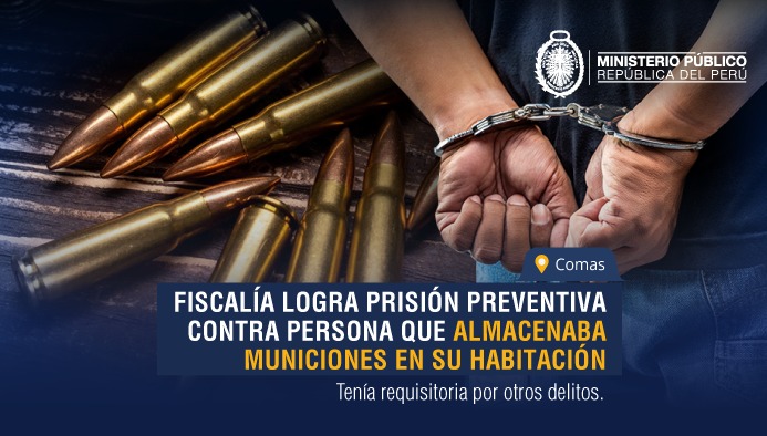 Fiscalía logra prisión preventiva contra persona requisitoriada que almacenaba municiones en su habitación en Comas