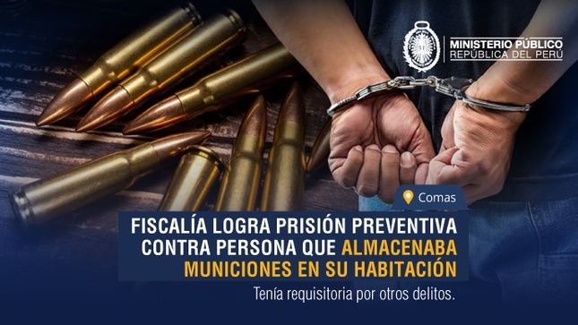 Fiscalía logra prisión preventiva contra persona requisitoriada que almacenaba municiones en su habitación en Comas