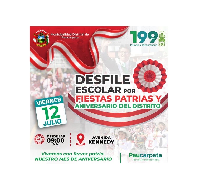 La Municipalidad de Paucarpata se complace en invitarlos al gran desfile escolar que se llevará a cabo el día 12 de julio en la Avenida Kennedy, a partir de las 9:00 am. Este evento forma parte de las celebraciones por nuestras fiestas patrias y el 199 aniversario de nuestro querido distrito.
Ven y disfruta de un desfile lleno de color, música y alegría. 
¡Te esperamos para celebrar juntos este día tan especial!