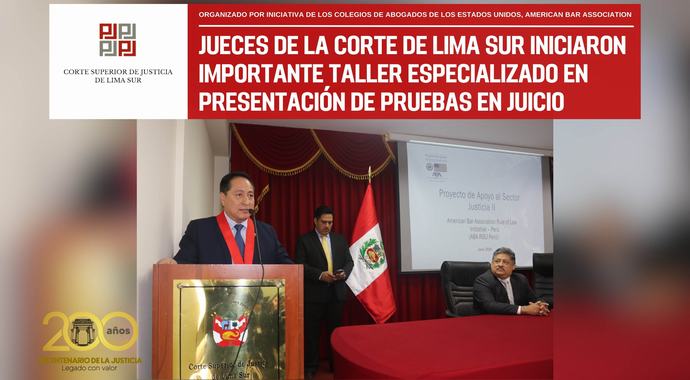 Jueces de la Corte de Lima Sur iniciaron importante Taller Especializado en Presentación de Pruebas en Juicio