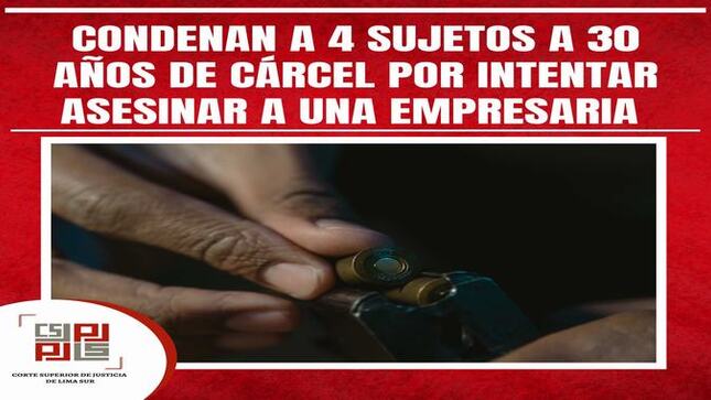 Condenan a 4 sujetos a 30 años de cárcel por intentar asesinar a una empresaria