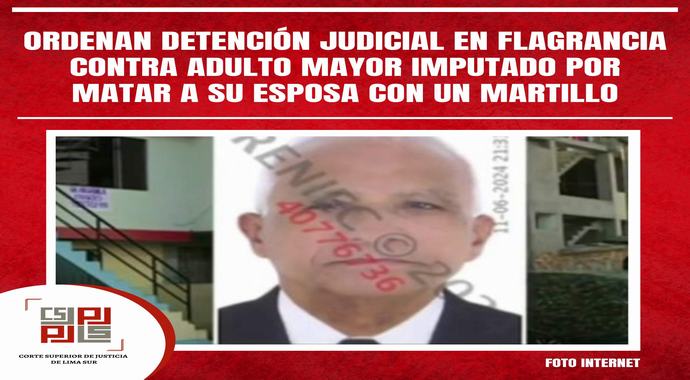 Juzgado Penal de Lima Sur ordenó detención judicial en flagrancia contra adulto mayor por homicidio de su esposa