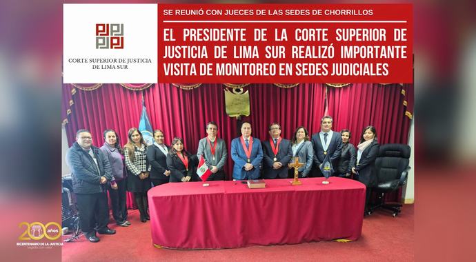 El presidente de la Corte Superior de Justicia de Lima Sur realizó importante visita de monitoreo en sedes judiciales