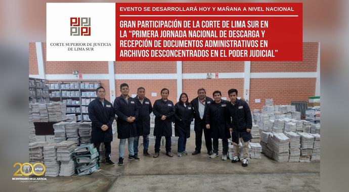 Personal de la Corte de Justicia de Lima Sur participa activamente de la “Primera Jornada Nacional de Descarga y Recepción de Documentos Administrativos en Archivos Desconcentrados en el Poder Judicial”