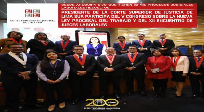 Presidente de la Corte Superior de Justicia de Lima Sur participa del V Congreso sobre la Nueva Ley Procesal del Trabajo