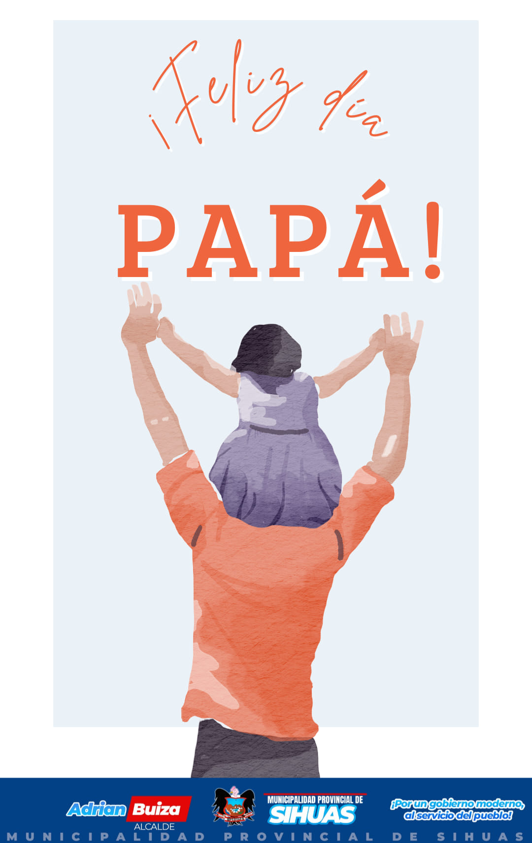 FELIZ DÍA PAPÁ 🥳🤩💙
En este día tan especial, la autoridad edil Demetrio Buiza Picón, su cuerpo de regidores y todos los trabajadores de la Municipalidad Provincial de Sihuas, extienden el cordial saludo a cada papá por su día.
Que este día esté colmado de amor, alegría y momentos felices, junto a sus seres queridos. Que cada gesto de cariño y cada sonrisa sea un homenaje merecido a su grandeza.
¡Feliz Día del Padre! 🥳