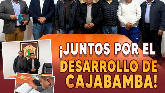  ¡Juntos por el desarrollo de Cajabamba!