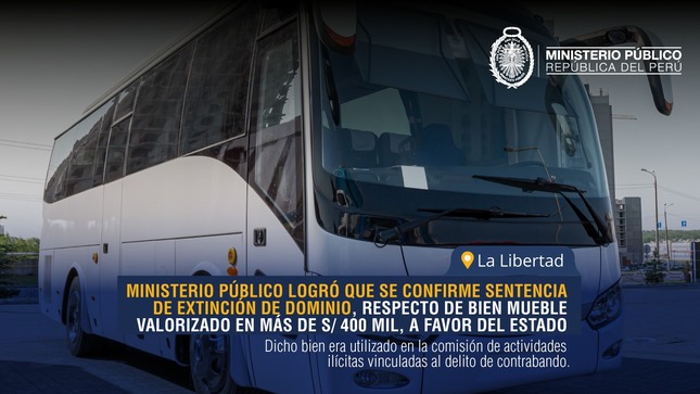 Ministerio Público logró que se confirme extinción de dominio, respecto de bien mueble valorizado en más de S/ 400 mil, a favor del Estado