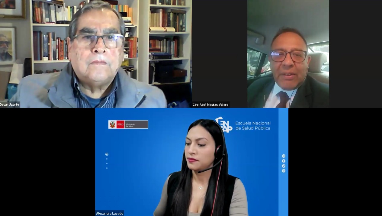 viceministro de Prestaciones y Aseguramiento en Salud, el Dr. Ciro Mestas Valero y el director general de la Escuela Nacional de Salud Pública, el Dr. Óscar Ugarte Ubilluz.