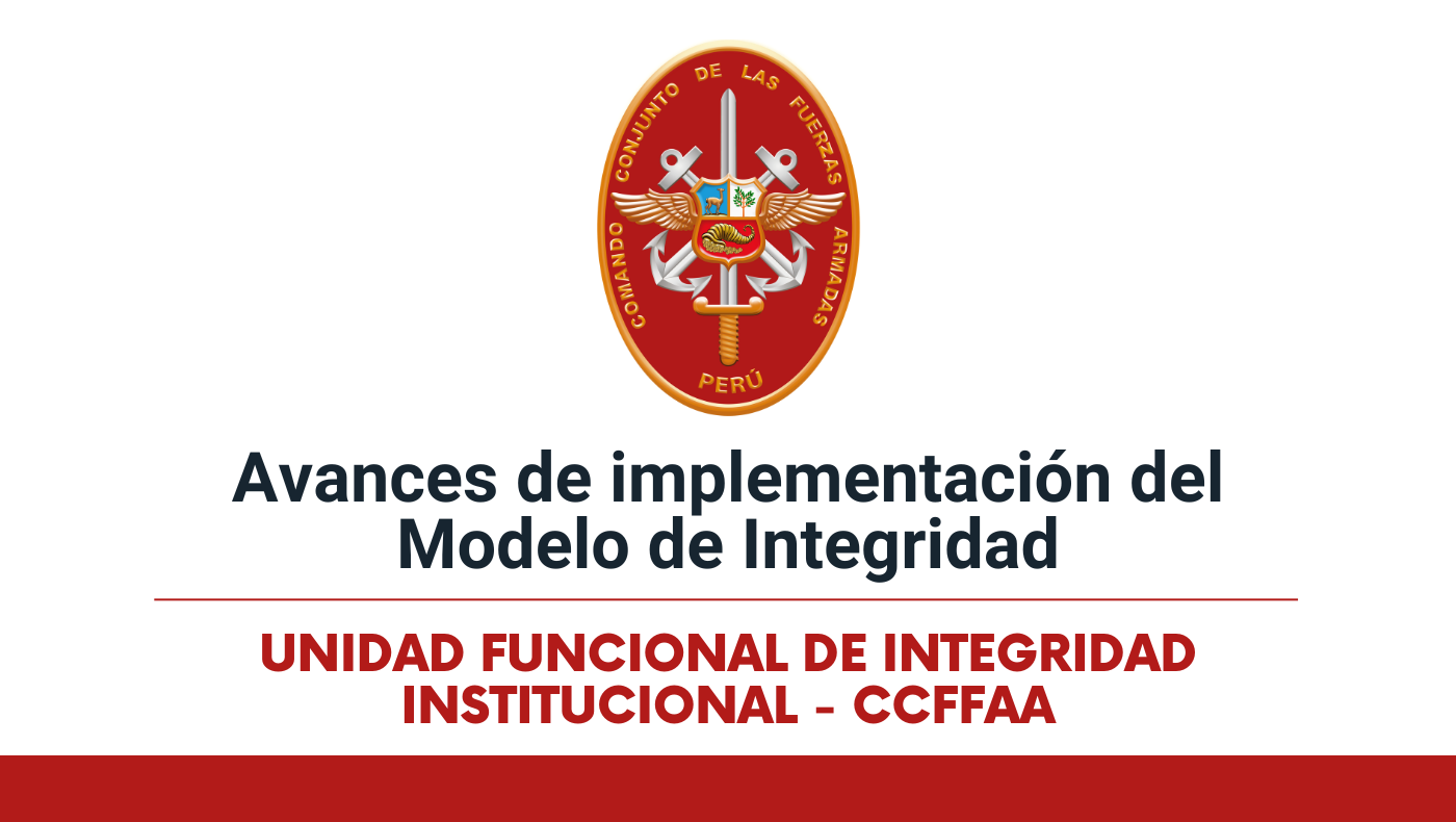 Avances de implementación del Modelo de Integridad CCFFAA