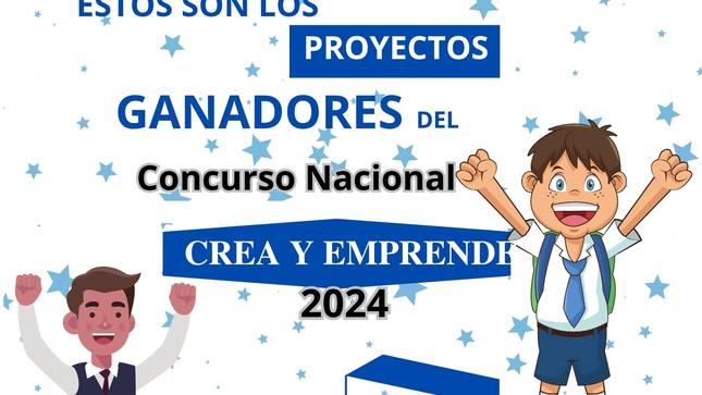 Felicitaciones a los proyectos ganadores del Concurso Nacional de CREA Y EMPRENDE 2024.