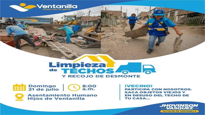 ¡UNIDOS POR MAYOR ORDEN Y LIMPIEZA! Invitamos a todos los vecinos a esta limpieza de techos como parte de las actividades por el 39° aniversario de Hijos de Ventanilla. Retira objetos viejos y en desuso, desde tempranas horas para que personal municipal lo recoja. Recuerda, este domingo 21 de julio a partir de las 8:00 a.m. ¡Participa contribuyendo con tu municipio!