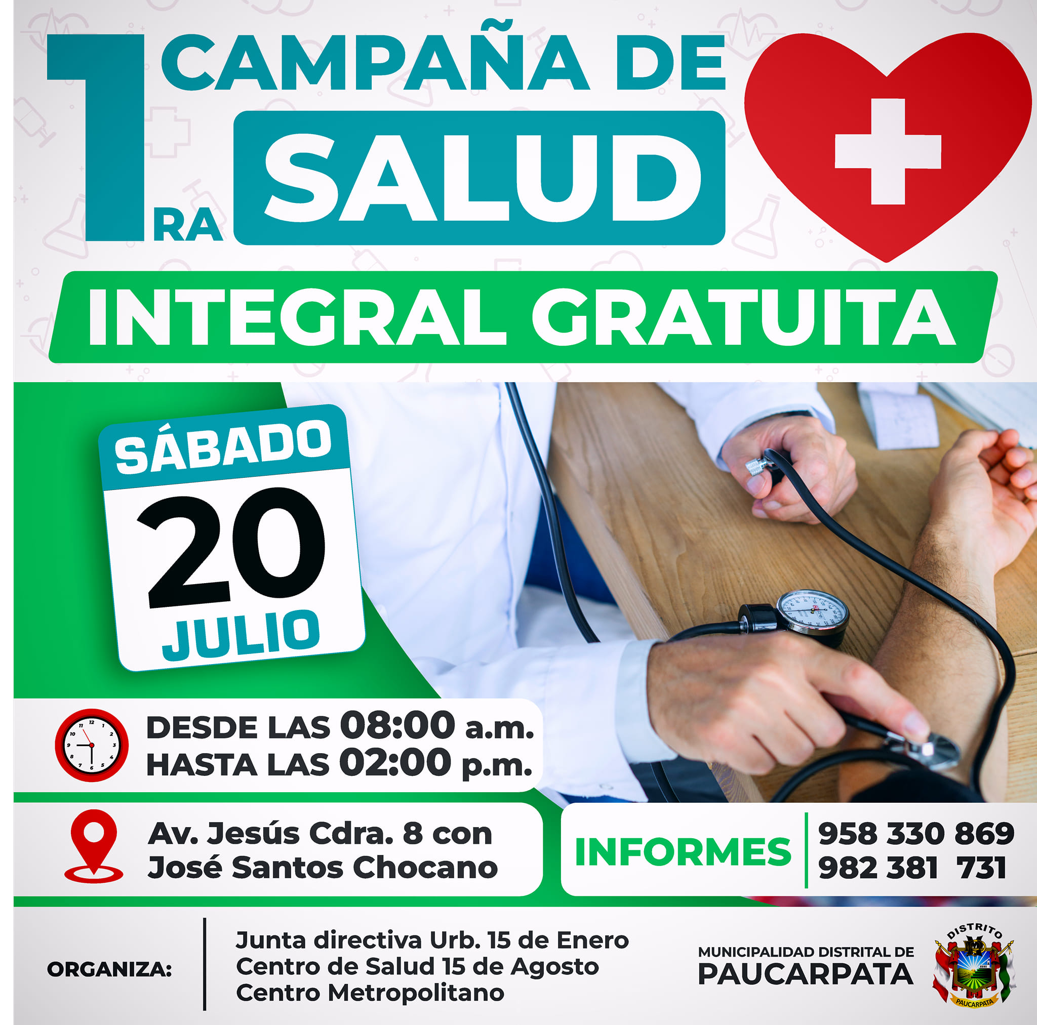 ¡La Municipalidad de PAUCARPATA te invita a participar en nuestra Campaña de Salud Integral GRATUITA!
No pierdas esta oportunidad de cuidar tu salud y la de tu familia con una amplia variedad de especialidades y servicios gratuitos.
Día: Sábado 20 de Julio
Lugar: Av. Jesús con Jose Santos Chocano.
Hora: De 8:00 a 14:00 hrs.
Especialidades Médicas:
Medicina General
Medicina Interna
Pediatría
Odontología
Psicología
Ginecología
Obstetricia
Geriatría
Oftalmología
- Agudeza Visual
- Presión Ocular
- Despistaje de Glaucoma Y Catarata