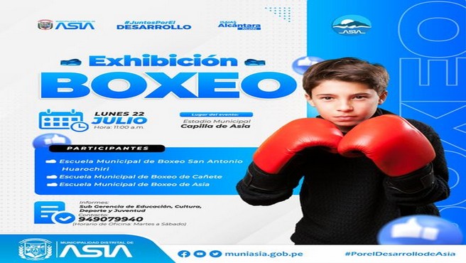 La Municipalidad Distrital Asia que lidera nuestro alcalde Isaias Alcántara Malásquez, invita a nuestros vecinos del distrito y al público en general, a ser participes de esta "Exhibición de Boxeo", donde nuestros deportistas demostrarán sus habilidades en la realización de esta maravillosa disciplina. También contaremos con la participación de otras escuelas municipales, quienes nos acompañarán en el marco de la realización del 60 aniversario de creación política del distrito de Asia.
Día: Lunes 22 de Julio de 2024.
Hora: 11:00 a.m.
Lugar del evento: Estadio Municipal de Capilla de Asia
Mayor información: 949079940
¡Ven y disfruta!